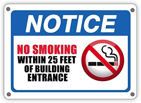 „Забележете дека пушењето на 25 метри од влезот во зградата„ знак 7 “x 10“ алуминиум без 'рѓа, УВ заштитен, водоотпорен и водоотпорен