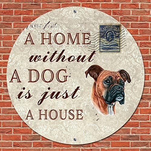 Смешна тркалезна миленичиња кучиња метални знаци Плакета Дом без куче е само куќа гроздобер венец знак куче добредојден знак