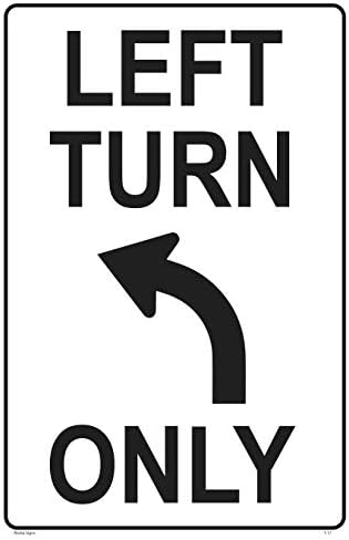 Лево Свртете Само Знак - Паркинг, Сообраќај, Патен Знак Тежок Комерцијален Алуминиум-12 Х 18 Уличен Знак