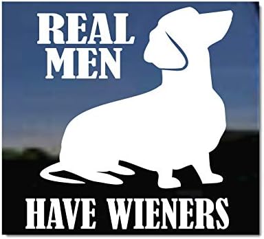 Вистинските мажи имаат wieners | NickerStickers® Vinyl Dachshund Wiener Dog Window Decal налепница